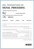 IEEE Transactions on Signal Processing《IEEE信号处理汇刊》
