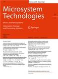 Microsystem Technologies-Micro-and Nanosystems Information Storage and Processing Systems《微系统技术：微纳米系统信息存储和处理系统》