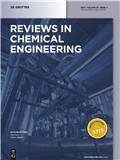 Reviews in Chemical Engineering《化学工程评论》（不收版面费审稿费）