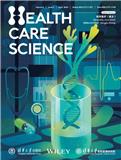 科学医疗（英文）（Health Care Science）（国际刊号）（OA期刊）